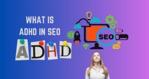 What is adhd in SEO