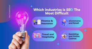 Which Industries is SEO The Most Difficult